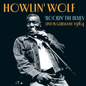 Image of Howlin' Wolf - Rockin' the Blues CD