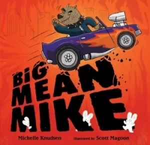 Image of Big Mean Mike by Michelle Knudsen