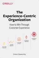 Image of experience centric organization how to win through customer experience