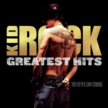 Image of Kid Rock - Greatest Hits: You Never Saw Coming Vinyl
