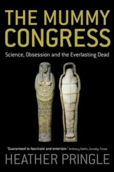 Image of The Mummy Congress by Heather Pringle Paperback