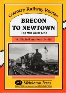 Image of Brecon to Newtown : The Mid Wales Line