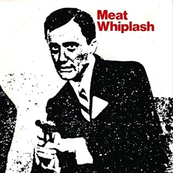 Image of Meat Whiplash - Don't Slip Up Vinyl