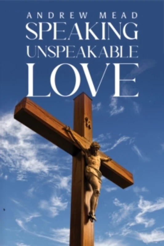 Image of Speaking Unspeakable Love Paperback / softback