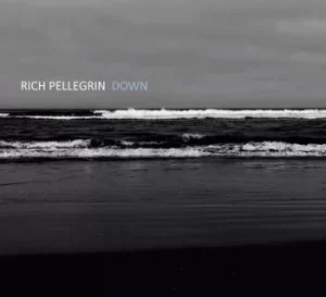 Image of Down by Rich Pellegrin CD Album