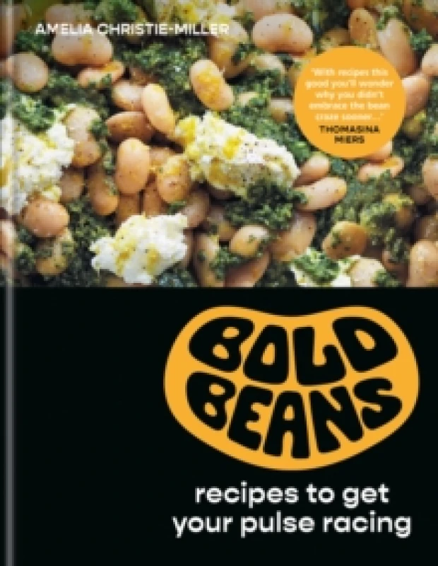 Image of Bold Beans : Recipes to Get your Pulse Racing Hardback