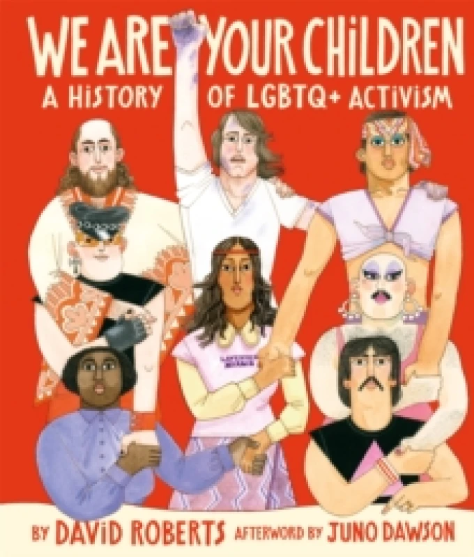 Image of We Are Your Children : A History of LGBTQ+ Activism Hardback