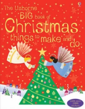 Image of The Usborne Big Book of Christmas Things to Make and Do by Fiona Watt and Rebecca Gilpin Paperback