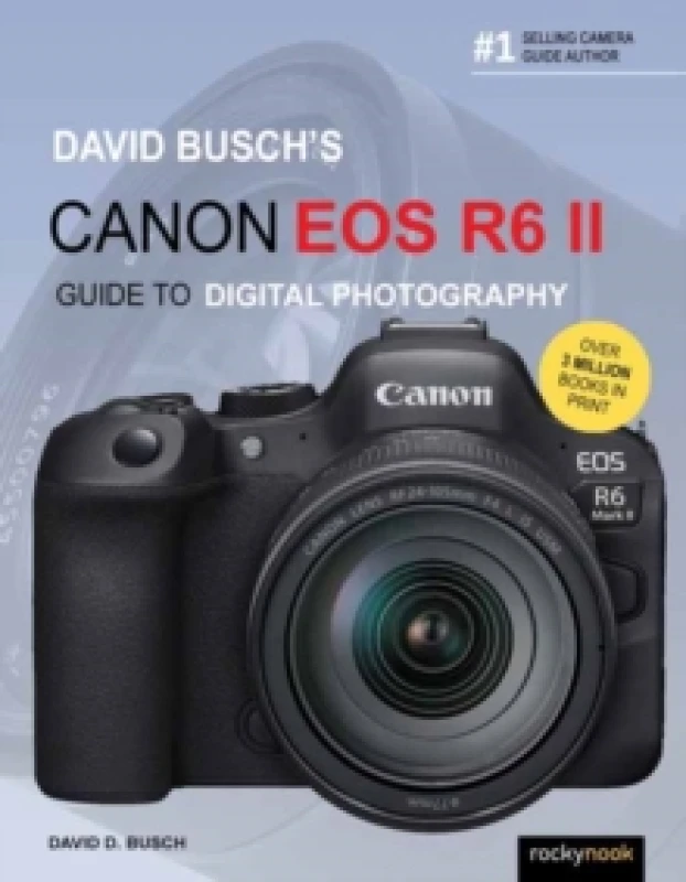 Image of David Busch's Canon EOS R6 II Guide to Digital SLR Photography Paperback / softback