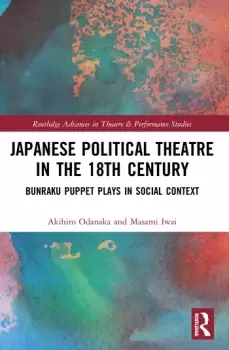 Image of Japanese Political Theatre in the 18th CenturyBunraku Puppet Plays in Social Context