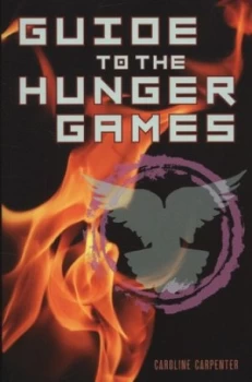 Image of Guide to the Hunger Games by Caroline Carpenter Paperback