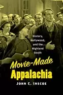 Image of movie made appalachia history hollywood and the highland south