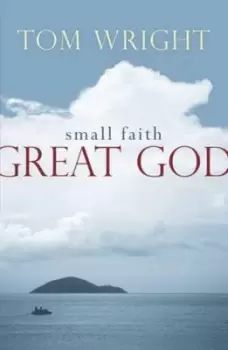 Image of Small faith great God by N. T. Wright