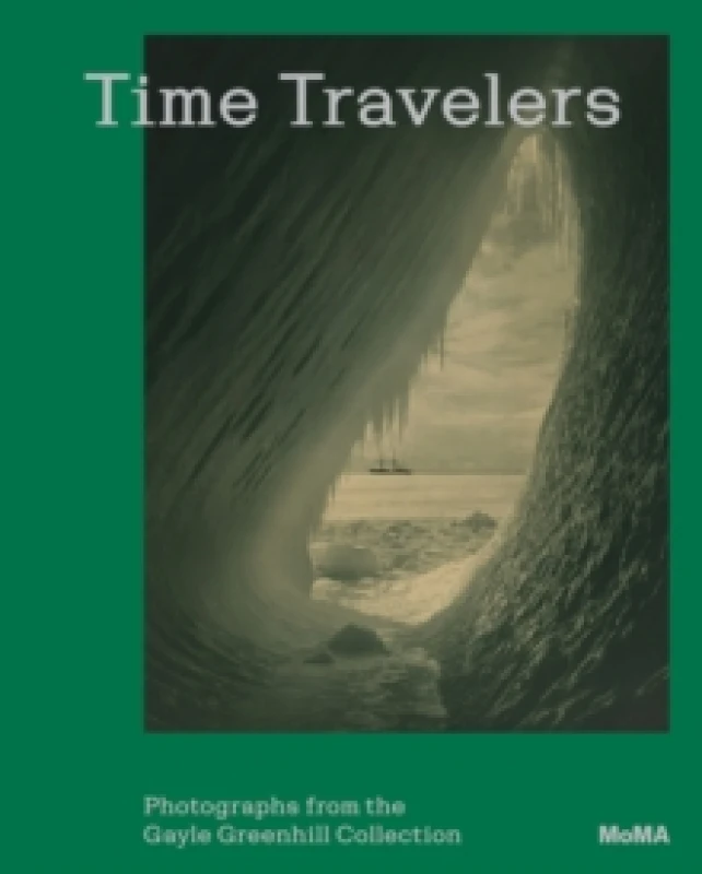 Image of Time Travelers : Photographs from the Gayle Greenhill Collection Paperback / softback