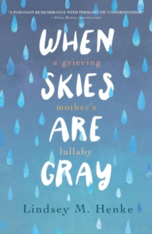 Image of When Skies Are Gray : A Grieving Mother's Lullaby Paperback / softback