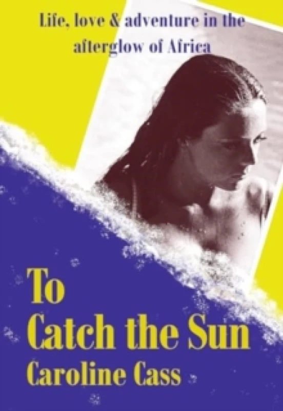 Image of To Catch the Sun Hardback