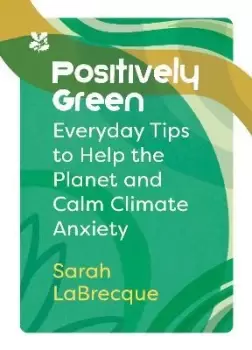 Image of Positively Green by Sarah LaBrecque