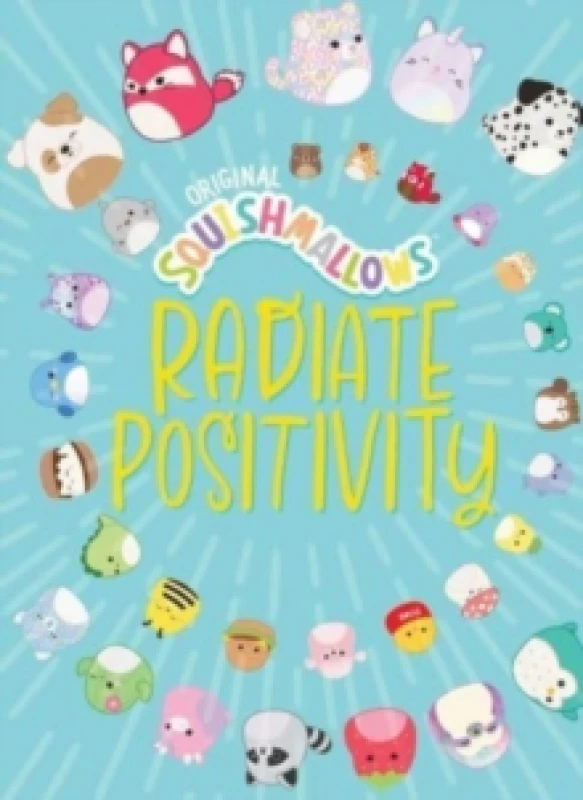 Image of Squishmallows : Radiate Positivity Hardback