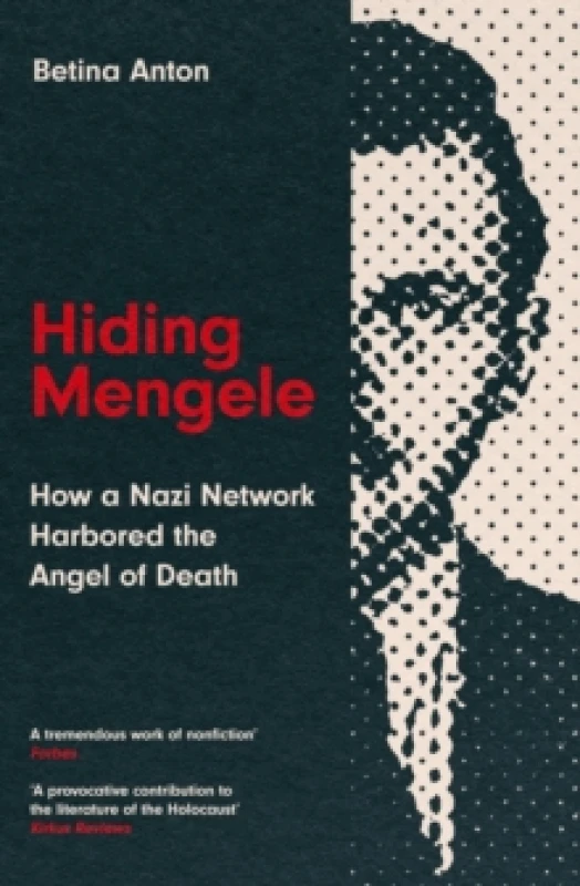 Image of Hiding Mengele : How a Nazi Network Harbored the Angel of Death Paperback / softback