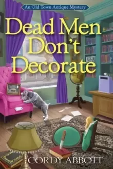 Image of Dead Men Don't Decorate : An Old Town Antique Mystery #1