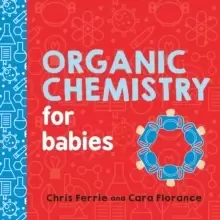 Image of Organic Chemistry for Babies