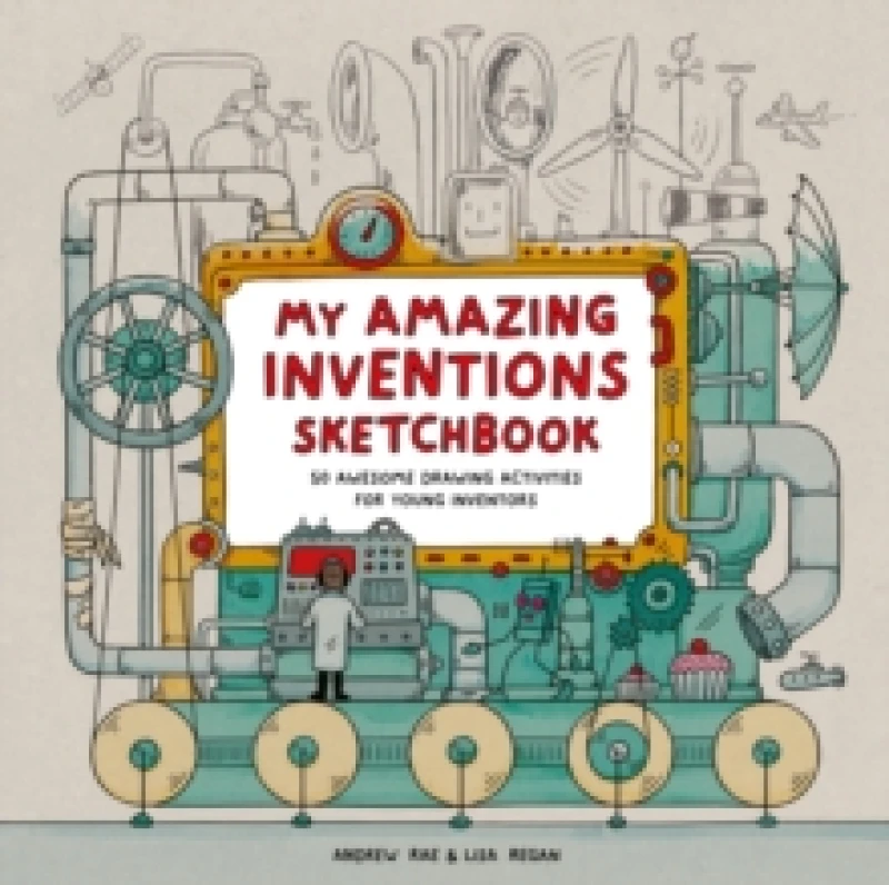 Image of My Amazing Inventions Sketchbook : 50 Awesome Drawing Activities for Young Inventors Paperback / softback
