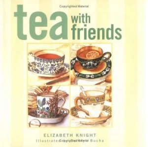 Image of Tea with Friends by Elizabeth Knight Hardback