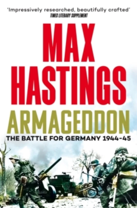 Image of Armageddon. Paperback. By Max Hastings Books