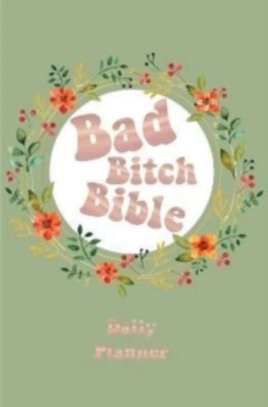 Image of Bad Bitch Bible - Daily Planner Hardback