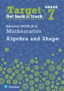 Image of Target Grade 7 Edexcel GCSE (9-1) Mathematics Algebra and Shape Workbook