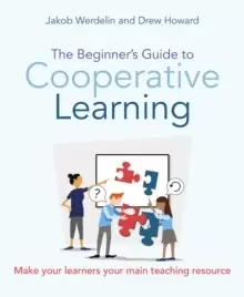 Image of The Beginner's Guide to Cooperative Learning : Make your learners your main teaching resource