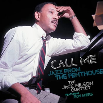 Image of Jack Wilson Quartet Featuring - Call Me Jazz From The Penthou Vinyl