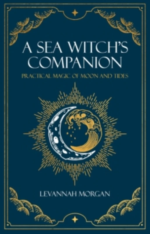 Image of Sea Witch's Companion : Practical magic of moon and tides Paperback / softback