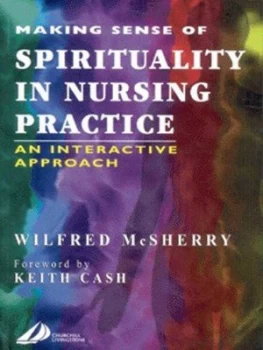 Image of Making Sense of Spirituality in Nursing Practice by Wilfred Mcsherry Paperback