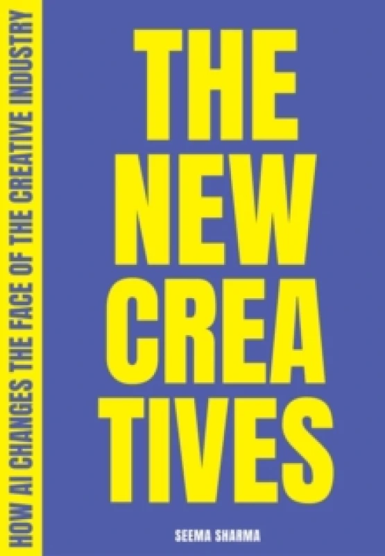 Image of The New Creatives : How AI changes the face of the creative industry Paperback / softback