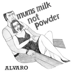 Image of Mums Milk Not Powder by Alvaro Vinyl Album