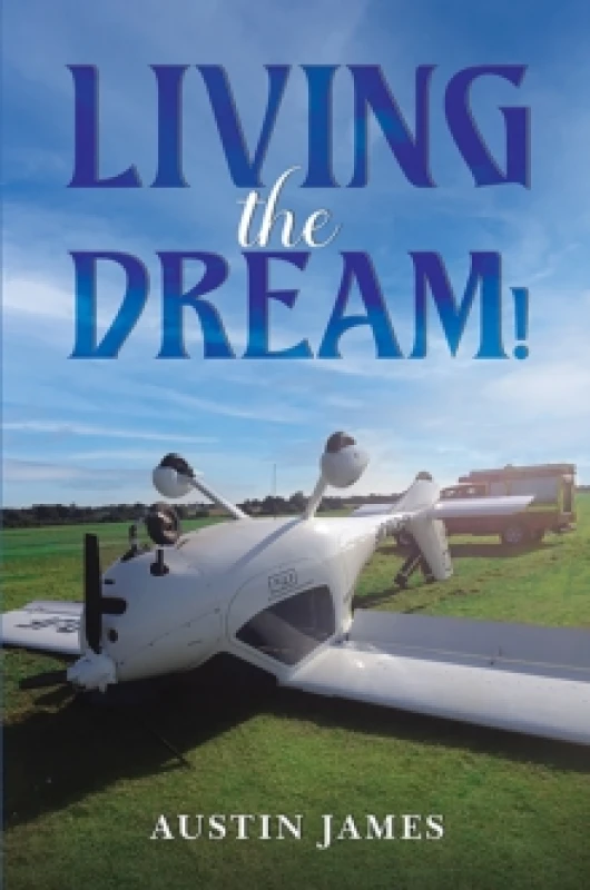 Image of Living the Dream!. Paperback. By Austin James Books