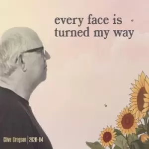 Image of Every Face Is Turned My Way 2020-04 by Clive Gregson CD Album