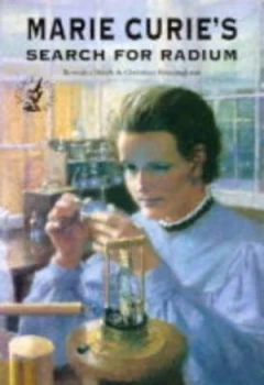 Image of Marie Curies Search for Radium by Beverley Birch and Christian Birmingham Paperback