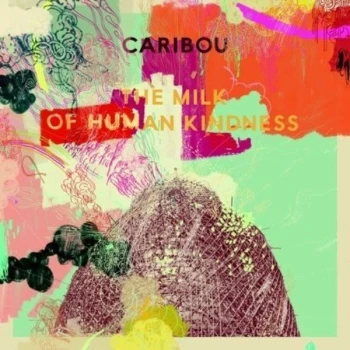 Image of Caribou - The Milk Of Human Kindness Vinyl