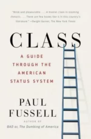 Image of Class by Donald T Regan Chair of English Literature Paul Fussell