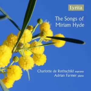 Image of Charlotte De Rothschild/Adrian Farmer The Songs of Miriam Hyde by Miriam Hyde CD Album