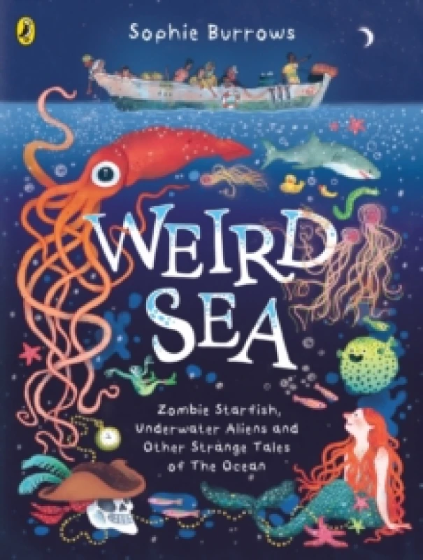 Image of Weird Sea : Zombie Starfish, Underwater Aliens and Other Strange Tales of the Ocean Paperback / softback