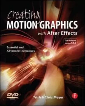 Image of Creating motion graphics with After Effects by Chris Meyer