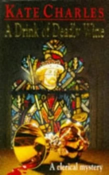 Image of A Drink of Deadly Wine by Kate Charles Paperback