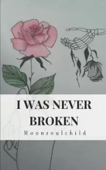 Image of I Was Never Broken by Sara Sheehan