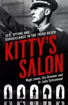 Image of Kitty's Salon : Sex, Spying and Surveillance in the Third Reich