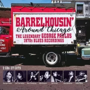 Image of Barrelhousin Around Chicago The Legendary George Paulus 1970s Blues Recordings by Various Artists CD Album
