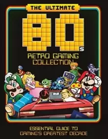 Image of The Ultimate 80's Retro Gaming Collection : Essential Guide to Gaming's Greatest Decade