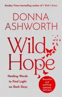 Image of Wild Hope : Healing Words to Find Light on Dark Days